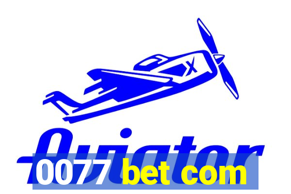 0077 bet com